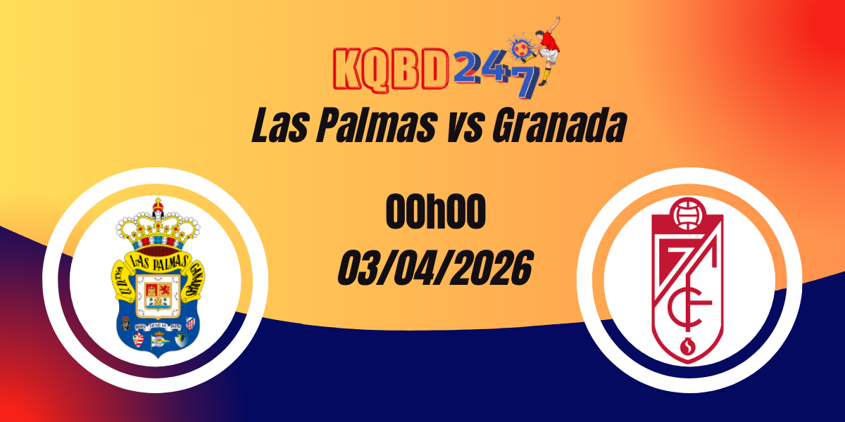 Nhận Định Las Palmas vs Granada La Liga 2 03/04/2026
