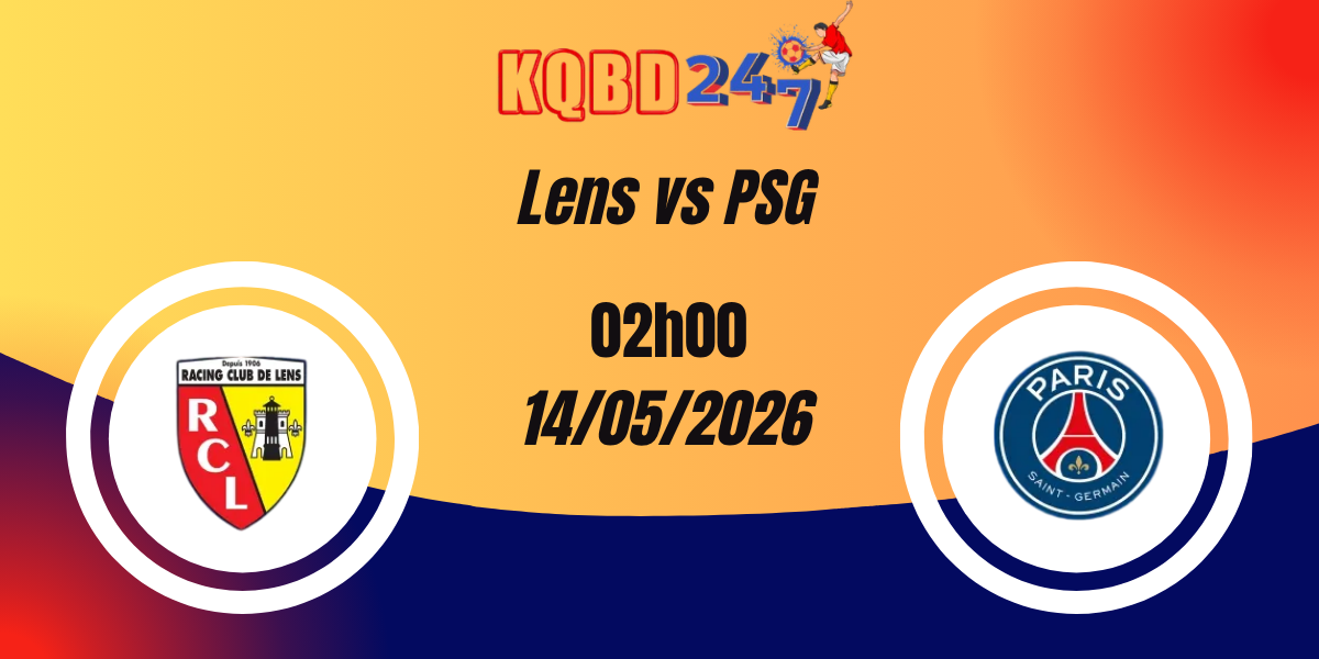 Nhận Định Lens vs PSG Ligue 1 14/05/2026