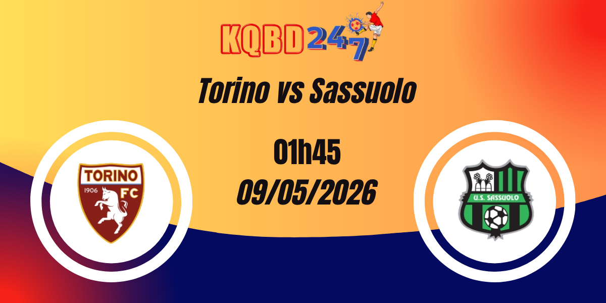 Nhận Định Torino vs Sassuolo Serie A 09/05/2026