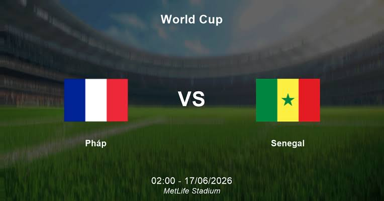 Nhận định bóng đá Pháp vs Senegal, 02h00 ngày 17/6 - KQBD 247
