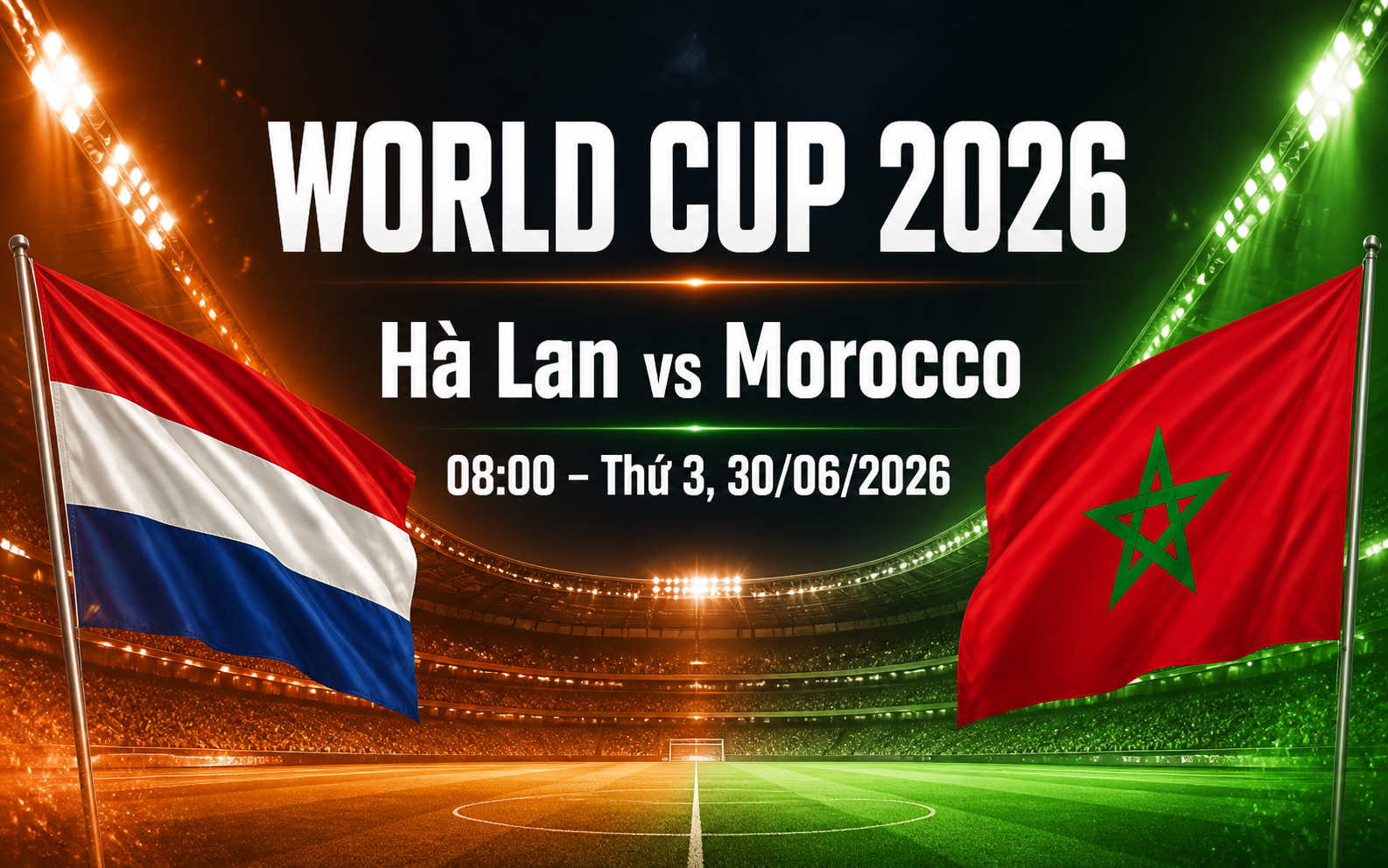 Nhận định WORLD CUP 2026 Hà Lan vs Morocco, 08h00 ngày 30/6