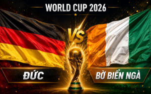 Nhận định WORLD CUP 2026 Đức vs Bờ Biển Ngà, 03h00 ngày 21/6
