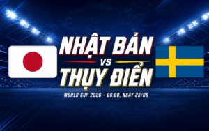 Nhận định WORLD CUP 2026 Nhật Bản vs Thụy Điển, 06h00 ngày 26/6