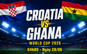 Nhận định WORLD CUP 2026 Croatia vs Ghana, 04h00 ngày 28/6