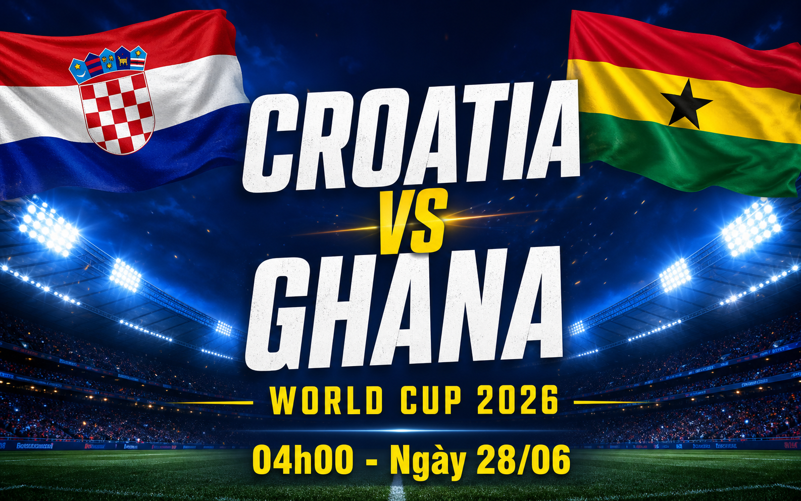 Nhận định WORLD CUP 2026 Croatia vs Ghana, 04h00 ngày 28/6