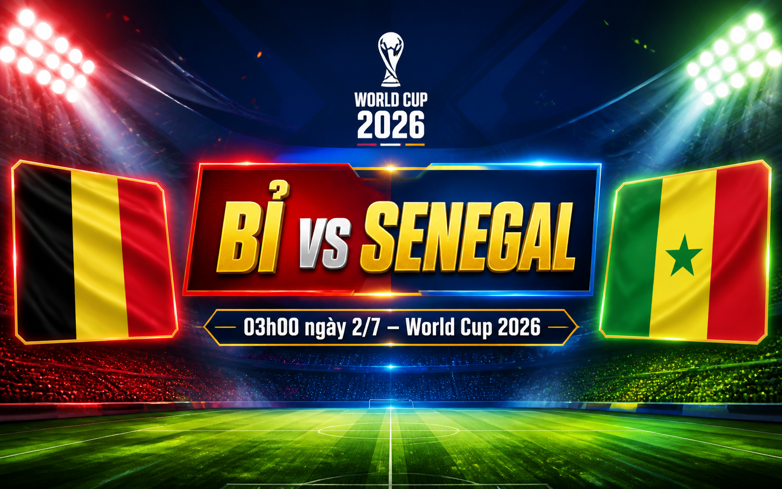 Nhận định WORLD CUP 2026 Bỉ vs Senegal, 03h00 ngày 2/7