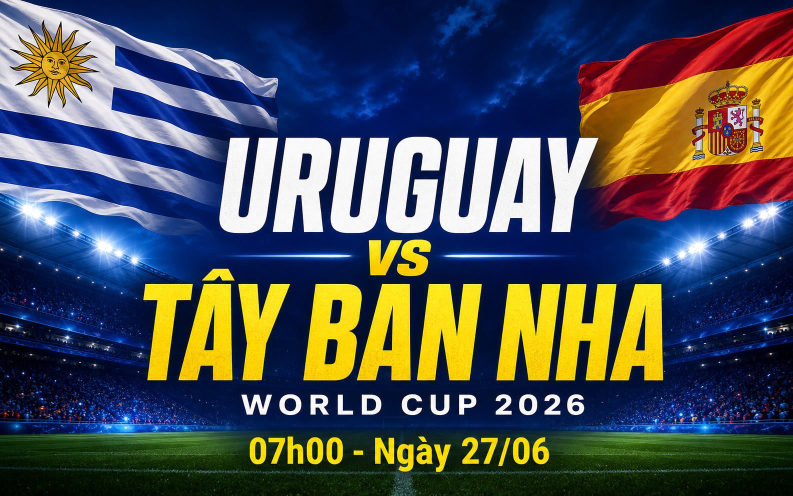 Nhận định WORLD CUP 2026 Uruguay vs Tây Ban Nha, 07h00 ngày 27/6