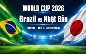 Nhận định WORLD CUP 2026 Brazil vs Nhật Bản, 00h00 ngày 30/6