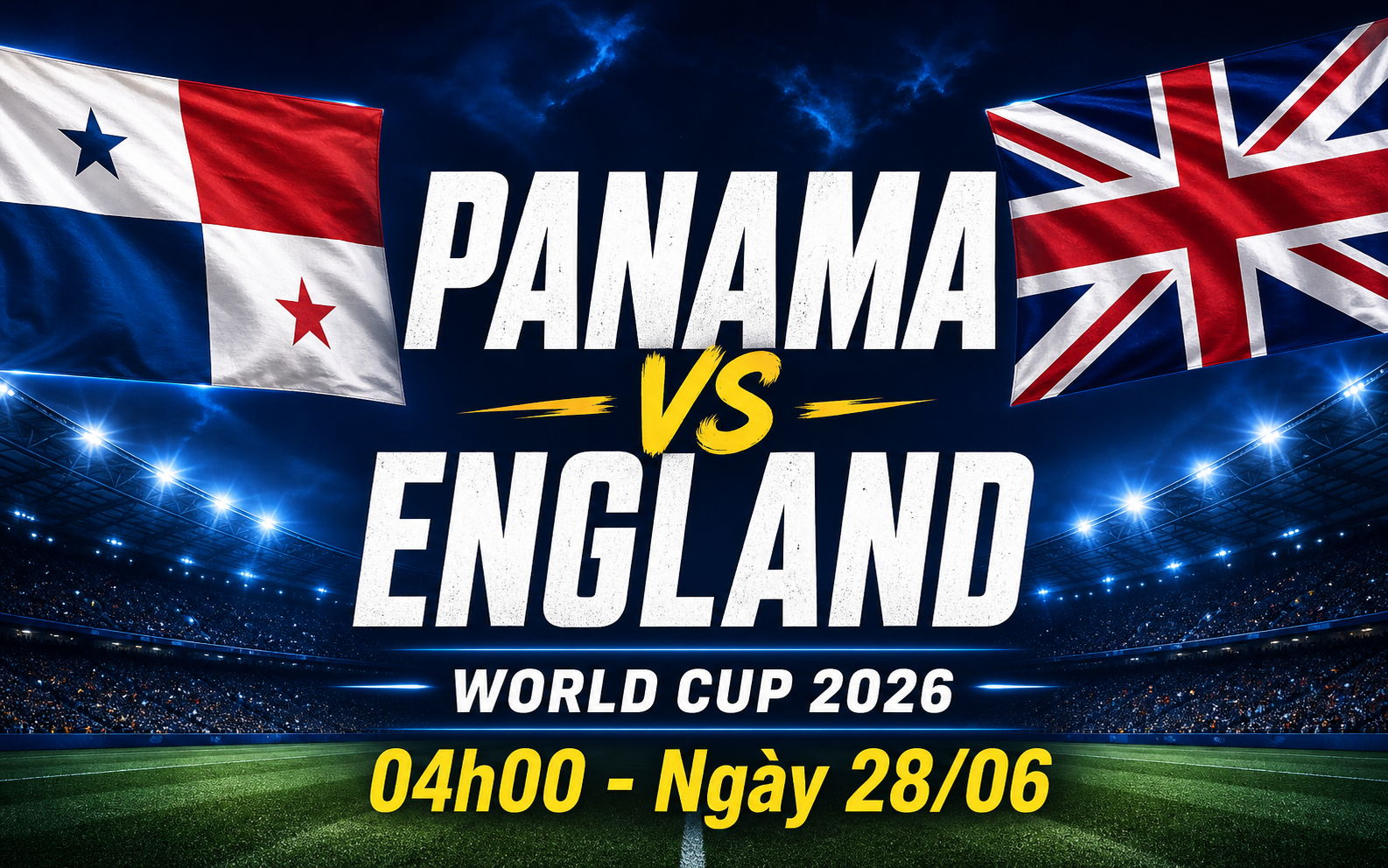 Nhận định WORLD CUP 2026 Panama vs Anh, 04h00 ngày 28/6